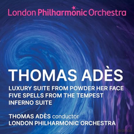 London Philharmonic Orchestra & Thomas Ades: Thomas Ades: Orchestral Suites [CD]