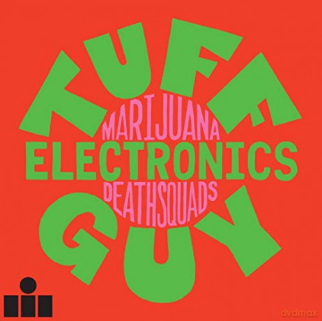 Marijuana Deathsquads: Tuff Guy Electronics [Winyl]