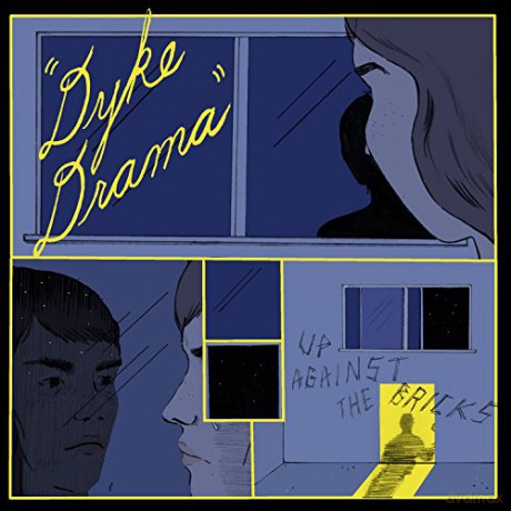 Dyke Drama: Up Against The Bricks [Winyl]