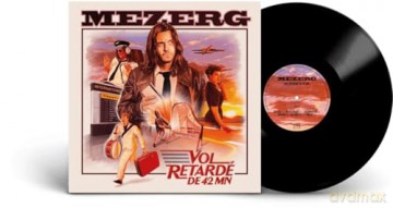 Mezerg: Vol Retarde De 42 Mn [Winyl]