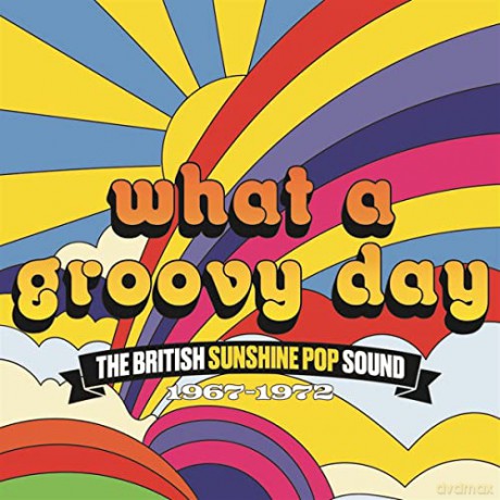 What A Groovy Day - The British Sunshine Pop Sound 1967-1972 (Clamshell) [3CD]