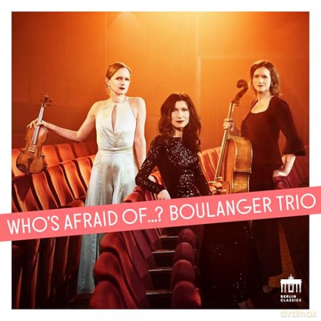 Boulanger Trio: Whos Afraid Of... [CD]