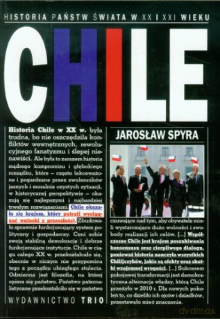 Chile. Historia państw świata XX i XXI wieku - Magdalena Mączyńska [KSIĄŻKA]