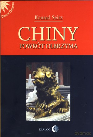 Chiny. Powrót olbrzyma - Konrad Seitz [KSIĄŻKA]