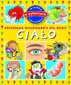Ciało. Obrazkowa encyklopedia dla dzieci - Cathy Franco [KSIĄŻKA]