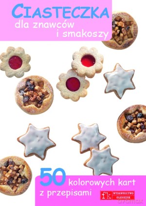 Ciasteczka dla znawców i smakoszy. 50 kolorowych kart z przepisami [KSIĄŻKA]