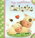Cielątko. Moje maleństwo - Emilie Beaumont, Nathalie Belineau [KSIĄŻKA]