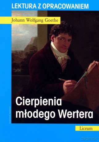 Cierpienia młodego Wertera. Lektura z opracowaniem - Johann Wolfgang Goethe [KSIĄŻKA]
