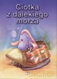 Ciotka z dalekiego morza - Marek Nejman [KSIĄŻKA]