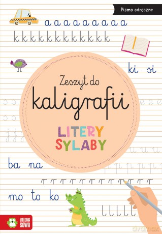 Litery, sylaby. Zeszyt do kaligrafii [KSIĄŻKA]