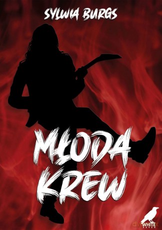 Młoda krew - Sylwia Burgs [KSIĄŻKA]