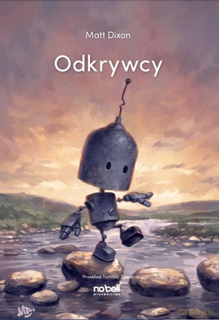 Odkrywcy. Roboty - Matt Dixon [KSIĄŻKA]