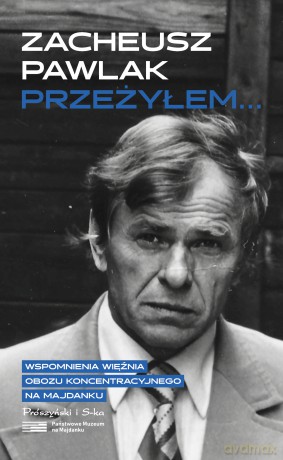 Przeżyłem... - Zacheusz Pawlak [KSIĄŻKA]