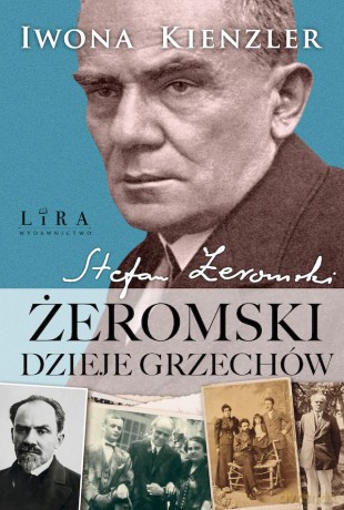 Stefan Żeromski. Dzieje grzechów - Iwona Kienzler [KSIĄŻKA]