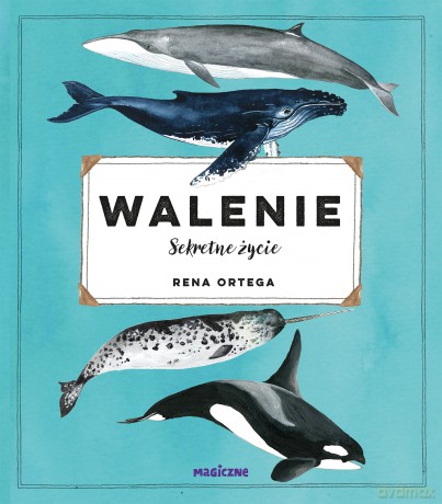 Walenie. Sekretne życie - Rena Ortega [KSIĄŻKA]