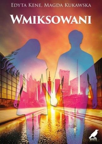 Wmiksowani - Edyta Kene, Magda Kukawska [KSIĄŻKA]