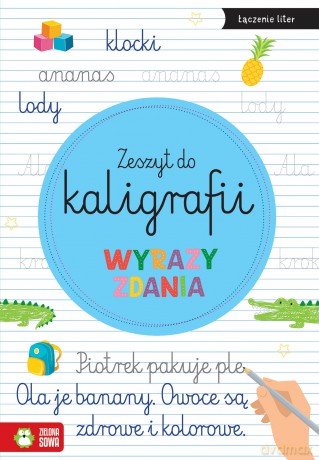Wyrazy, zdania. Zeszyt do kaligrafii [KSIĄŻKA]