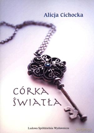 Córka Światła - Alicja Cichocka [KSIĄŻKA]