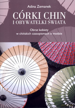 Córki Chin i obywatelki świata. Obraz kobiety w chińskich czasopismach o modzie [KSIĄŻKA]