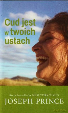 Cud jest w twoich ustach - Joseph Prince [KSIĄŻKA]
