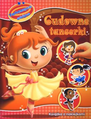 Cudowne tancerki. Tańcząca ekipa [KSIĄŻKA]