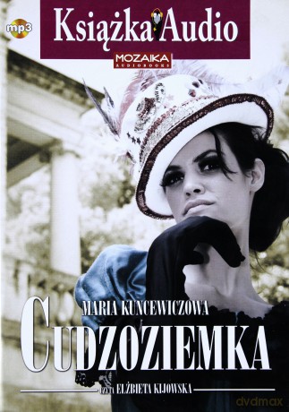 Cudzoziemka. 1 CD/MP3 - Maria Kuncewiczowa 