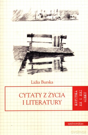 Cytaty z życia i literatury. Krytyka XX i XXI wieku. Tom 18 - Lidia Burska [KSIĄŻKA]