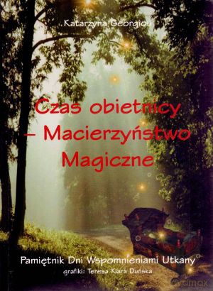 Czas obietnicy. Macierzyństwo magiczne - Katarzyna Georgiou [KSIĄŻKA]