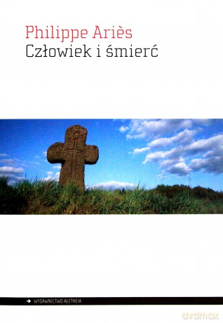 Człowiek i śmierć - Philippe Aries [KSIĄŻKA]