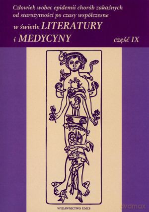 Człowiek wobec epidemii chorób zakaźnych od starożytności po czasy współczesne w świetle literatury i medycyny - Eugenia Łoch (red.), Grzegorz Wallner (red.), Elżbieta Flis-Czerniak (red.) [KSIĄŻKA]