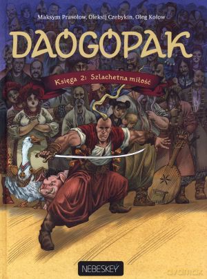 Daogopak. Księga 2: Szlachetna miłość - Maksym Prasołow, Oleksij Czebykin, Oleg Kołow [KSIĄŻKA]