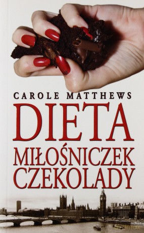 Dieta Miłośniczek Czekolady - Carole Matthews [KSIĄŻKA]