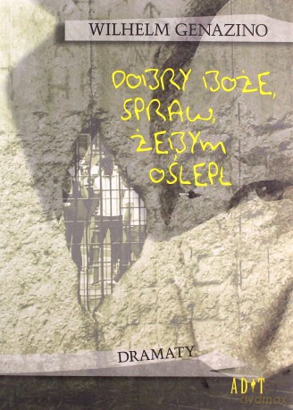 Dobry Boże, spraw, żebym oślepł - Wilhelm Genazino [KSIĄŻKA]