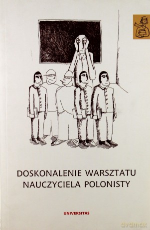 Doskonalenie warsztatu nauczyciela polonisty - Anna Janus-Sitarz (red.) [KSIĄŻKA]