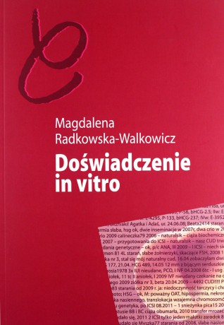 Doświadczenie in vitro - Magdalena Radkowska-Walkowicz [KSIĄŻKA]
