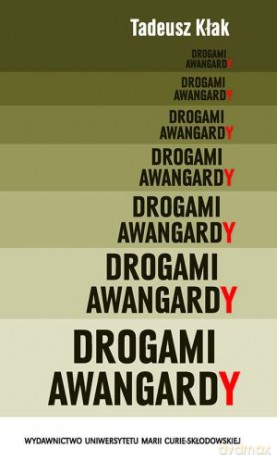 Drogami awangardy - Tadeusz Kłak [KSIĄŻKA]