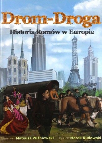 Drom-Droga. Historia Romów w Europie - Marek Rudowski, Mateusz Wiśniewski [KSIĄŻKA]