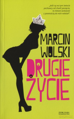 Drugie życie - Marcin Wolski [KSIĄŻKA]