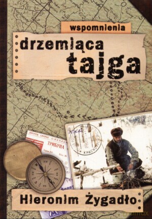 Drzemiąca tajga. Wspomnienia - Hieronim Żygadło [KSIĄŻKA]