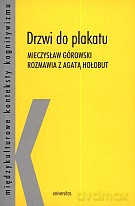 Drzwi do plakatu - Mieczysław Górowski, Agata Hołobut [KSIĄŻKA]