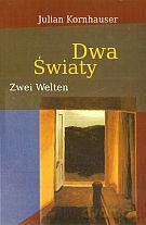 Dwa Światy/Zwei Welten - Julian Kornhauser [KSIĄŻKA]
