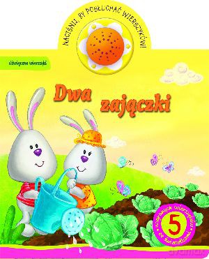 Dwa zajączki. Dźwięczne wierszyki [KSIĄŻKA]