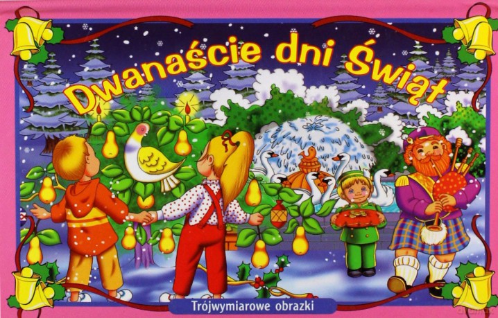 Dwanaście dni Świąt. Trójwymiarowe obrazki [KSIĄŻKA]