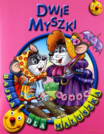 Dwie myszki. Bajka dla maluszka [KSIĄŻKA]