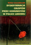 Dyskryminacja chłopów przez komunistów w Polsce Ludowej - Stefan Lewandowski [KSIĄŻKA]