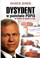 Dysydent w państwie POPiS - Marek Jurek [KSIĄŻKA]