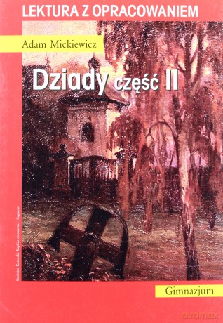 Dziady. Część 2. Lektura z opracowaniem - Adam Mickiewicz [KSIĄŻKA]
