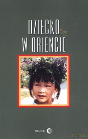 Dziecko w Oriencie [KSIĄŻKA]
