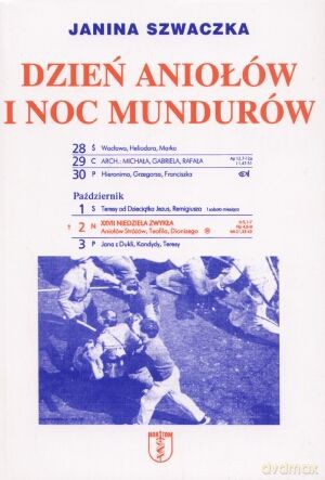 Dzień aniołów i noc mundurów - Janina Szwaczka [KSIĄŻKA]