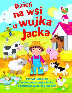 Dzień na wsi u wujka Jacka [KSIĄŻKA]